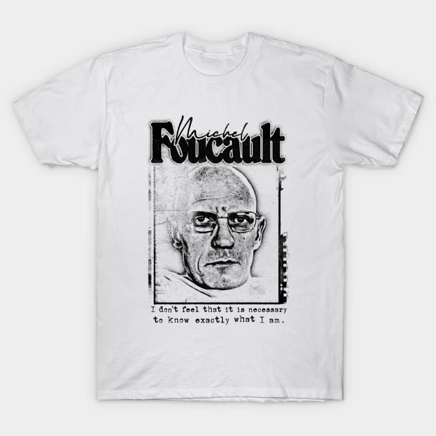 Michel Foucault - - Quote Design T-Shirt by DankFutura